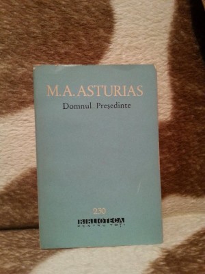 DOMNUL PRESEDINTE-MIGUEL ANGEL ASTURIAS foto