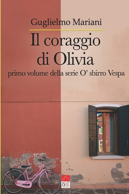 Il coraggio di Olivia: Primo volume della serio O&amp;#039; sbirro Vespa foto