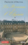 Francois D&#039;Orcival - Le Roman de l&#039;Elysee (lb. franceza)