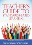 A Teacher&#039;s Guide to Standards-Based Learning: (an Instruction Manual for Adopting Standards-Based Grading, Curriculum, and Feedback)