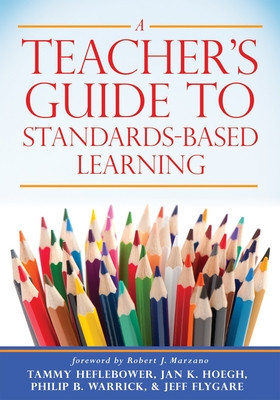 A Teacher&amp;#039;s Guide to Standards-Based Learning: (an Instruction Manual for Adopting Standards-Based Grading, Curriculum, and Feedback) foto