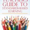 A Teacher&#039;s Guide to Standards-Based Learning: (an Instruction Manual for Adopting Standards-Based Grading, Curriculum, and Feedback)