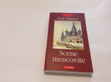 SCENE MOSCOVITE - MIHAIL BULGAKOV,RF10/4, Polirom, A.I. Odobescu