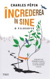 Increderea in sine | Charles Pepin, 2019, Trei