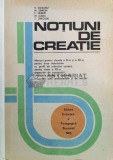 Cumpara ieftin Notiuni de creatie. manual pentru clasele a xi-a si a xii-a, pentru licee industriale cu profil de industrie usoara - 1985 - Z. Craciun (@A61)