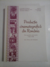 PRODUCTIA CINEMATOGRAFICA DIN ROMANIA : cinematograful sonor 1930-1948, filmul de fictiune: filmografie adnotata foto