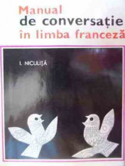 Manual De Conversatie In Limba Franceza - I. Niculita ,530485 foto