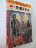 Pribeagul (vol. 2) - Domnie si prabusire - Lola Stere Chiracu