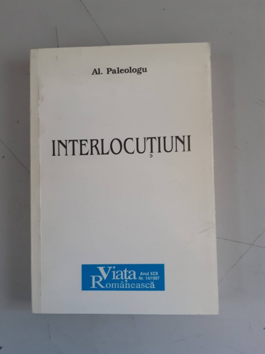 Interlocutiuni - Alexandru Paleologu