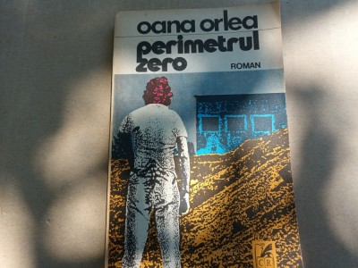 PERIMETRUL ZERO - OANA ORLEA, C R 1991, 215 PAG foto