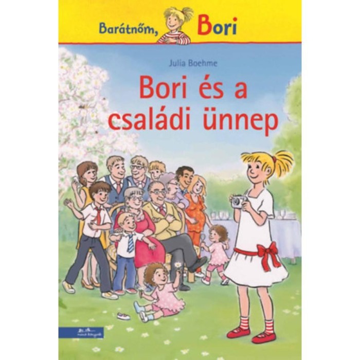Bori &eacute;s a csal&aacute;di &uuml;nnep - Bar&aacute;tnőm, Bori - Julia Boehme