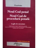 Noul Cod penal - Noul Cod de procedura penala (Editia: 2016)