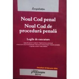 Noul Cod penal - Noul Cod de procedura penala (Editia: 2016)