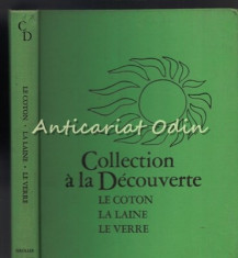 Collection A La Decouverte. Le Coton, La Laine, Le Verre foto