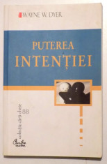 PUTEREA INTENTIEI de WAYNE W. DYER , 2006 foto