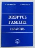 DREPTUL FAMILIEI , CASATORIA de Dr.ADRIAN PRICOPI si Dr. CIPRIAN PRICOPI , 2004 , DEDICATIE *