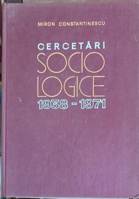 CERCETARI SOCIOLOGICE 1938-1971-MIRON CONSTANTINESCU-252507 foto