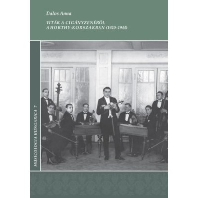 Vit&amp;aacute;k a cig&amp;aacute;nyzen&amp;eacute;ről a Horthy-korszakban (1920-1944) - Dalos Anna foto