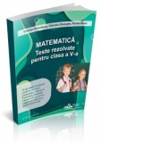Matematica. Teste rezolvate pentru clasa a V-a