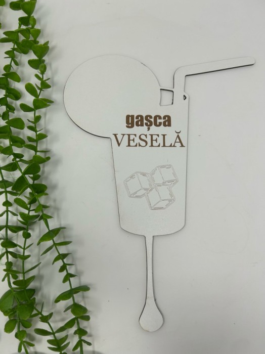 Props in forma de pahar,cu textul ,,Gasca vesela din MDF