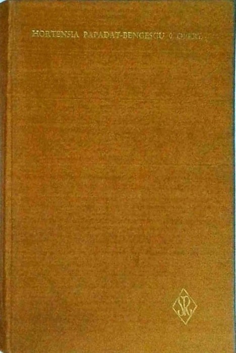 Hortensia Papadat Bengescu - Opere, volumul 4