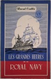 Les Grandes Heures de la Royal Navy - Raoul Crabbie (Carte in Franceza, Istorie Navala)