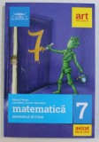 MATEMATICA - CLASA A VII - A , SEMESTRUL AL II - LEA de MARIUS PERIANU si DUMITRU SAVULESCU , 2018