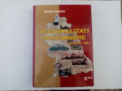 MARIA RAZBA - PERSONALITĂȚI HUNEDORENE - SEC. XV - XX - DICȚIONAR foto