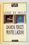 OAMENI FERICITI PRINTRE LACRIMI de JOAO DE MELO , 1988