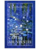 Cartea abundentei - John Randolph Price