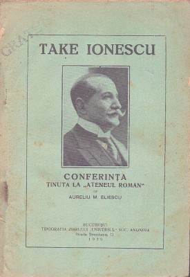 C9111N Take Ionescu, conferință ținută la Ateneul Rom&amp;acirc;n de Aureliu M Eliescu, 1929 foto