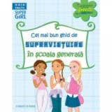 Cel mai bun ghid de supravietuire in scoala generala