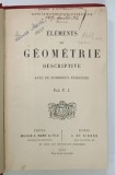 ELEMENTS DE GEOMETRIE DESCRIPTIVE AVEC DE NOMBREUX EXERCICES par F.J. , 1913