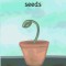 My strange seeds