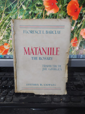 Florence L. Barclay, Mătăniile, The Rosary, editura R. Cioflec, c. 1940, 101 foto