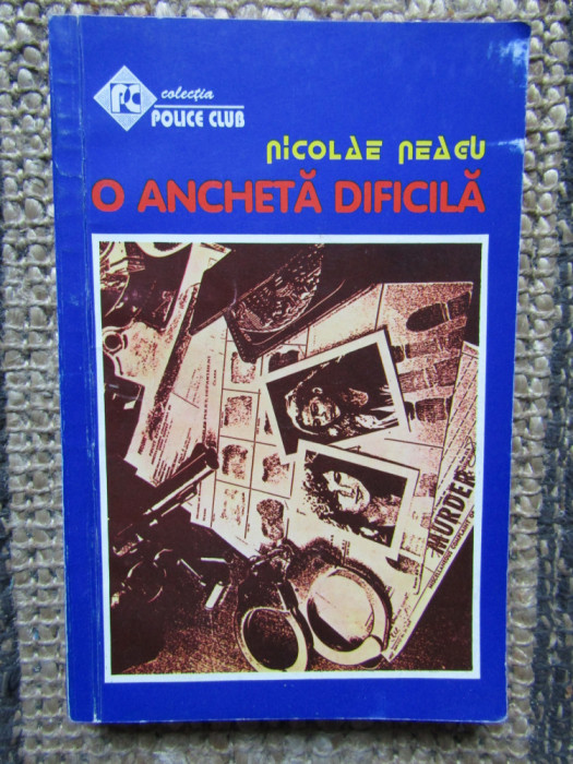 O ancheta dificila - Nicolae Neagu