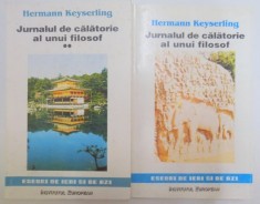 JURNALUL, DE CALATORIE AL UNUI FILOSOF , VOLUMELE I - II de HERMANN KEYSERLING , 1997 / 1998 *MINIMA UZURA