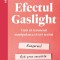 Efectul Gaslight, Robin Stern - Editura Curtea Veche