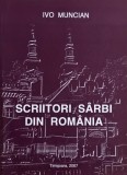Scriitori Sarbi din Romania - Ivo Muncian - Carte