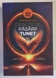 ORACOLUL PASARII TUNET , VOLUMUL V DIN CRONICILE GIRKU de ANTON PARKS , 2025