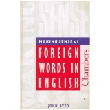 John Ayto - Making sense of foreign words in english - 126552