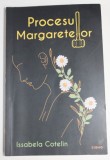 PROCESUL MARGARETELOR de ISSABELA COTELIN , 2022