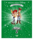 Povestea jucariilor 2. Volumul 54. Disney. Biblioteca magica, editie de colectie - Disney