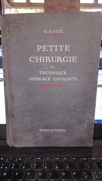 Petite chirurgie et technique medicale courante - G.Roux