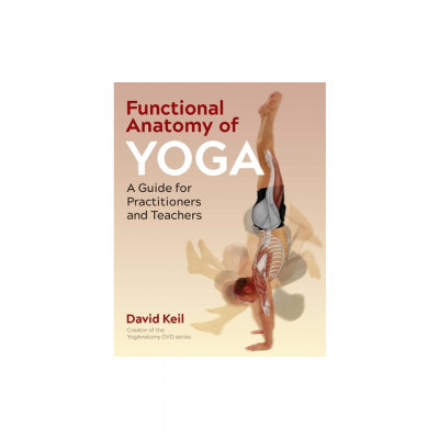 Functional Anatomy of Yoga: A Guide for Practitioners and Teachers foto