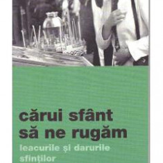 Carui Sfant sa ne rugam