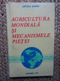 Agricultura mondiala si mecanismele pietei - Letitia Zahiu