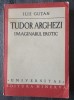 Ilie Guțan - Tudor Arghezi. Imaginarul erotic