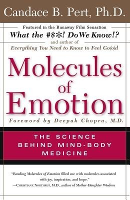Molecules of Emotion: Why You Feel the Way You Feel