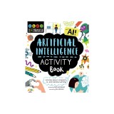 Stem Starters for Kids Artificial Intelligence Activity Book: Activities about Computers, Ai, and Machine Learning